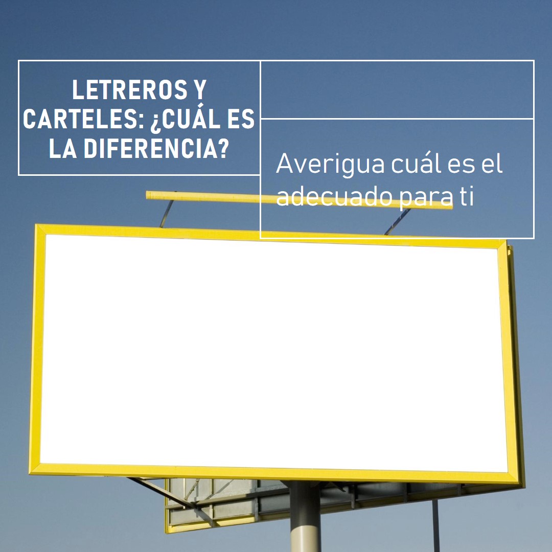 You are currently viewing ¿Qué diferencia hay entre un letrero y un cartel?