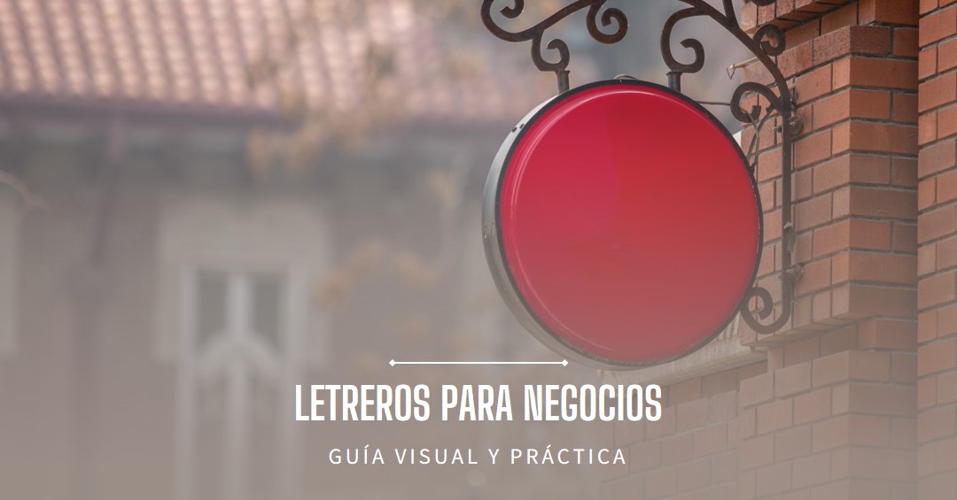 Read more about the article Tipos de letreros para negocios: Guía visual y práctica