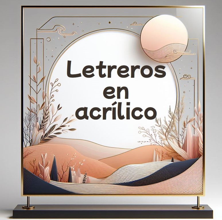 You are currently viewing Letreros en acrílico: Guía definitiva para impactar a tus clientes